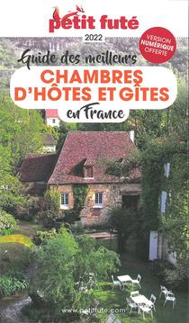 Guide Petit Fute ; Thematiques ; Les Meilleures Chambres D'hotes Et Gites En France (edition 2022) 