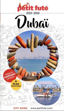 Guide Petit Fute ; City Guide : Dubai (edition 2023/2024) 