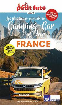 Les Plus Beaux Circuits En Camping-car Et Van En France (edition 2024) 
