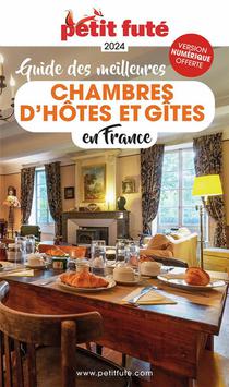 Guide Petit Fute ; Thematiques : Guide Des Meilleures Chambres D'hotes En France (edition 2024) 