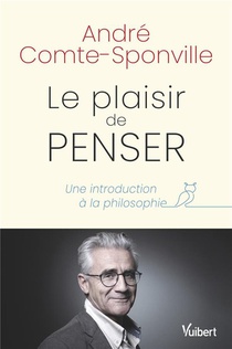 Le Plaisir De Penser : Une Introduction A La Philosophie 