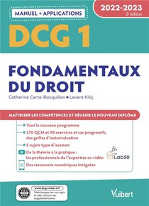 Dcg 1 : Fondamentaux Du Droit : Manuel Et Applications ; Maitriser Les Competences Et Reussir Le Nouveau Diplome (edition 2022/2023) 