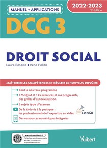 Dcg 3 : Droit Social ; Manuel Et Applications ; Maitriser Les Competences Et Reussir Le Nouveau Diplome (edition 2022/2023) 
