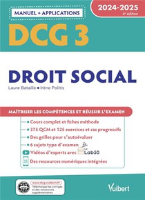 Dcg 3 - Droit Social : Manuel Et Applications 2024-2025 : Maitriser Les Competences Et Reussir L'examen 