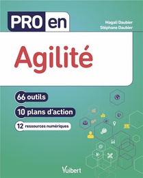 Pro En... ; Agilite : 66 Outils Et 10 Plans D'action 