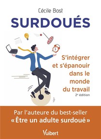 Surdoues : S'integrer Et S'epanouir Dans Le Monde Du Travail (2e Edition) 