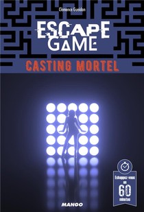 Escape Game ; Casting Mortel 