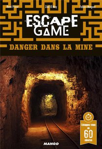 Escape Game ; Danger Dans La Mine 