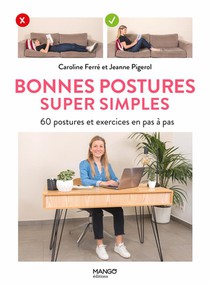 Bonnes Postures Super Simples : 60 Postures Et Exercices En Pas A Pas 
