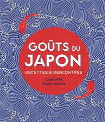 Gouts Du Japon : Recettes & Rencontres 