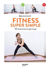 Fitness Super Simple : 40 Exercices En Pas A Pas 