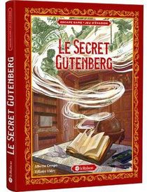 Le Secret Gutenberg ; Jeu D'evasion 