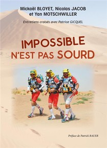 Impossible N'est Pas Sourd ; Entretiens Croises Avec Patrice Gicquel 