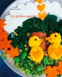 Les Petites Assiettes : Le Livre Des Enfants Qui Revent A Table 