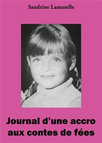 Journal D'une Accro Aux Contes De Fees 