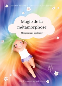 La Magie De La Matamorphose : Mes Mantras A Colorier 
