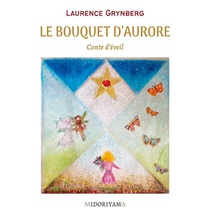 Le Bouquet D'aurore - Conte D'eveil - Illustrations, Couleur 