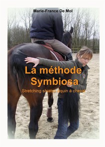La Methode Symbiosa : Stretching Shiatsu Equin A Cheval 