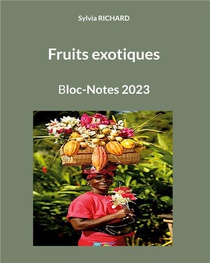 Fruits Exotiques - Bloc-notes 2023 - Illustrations, Couleur 
