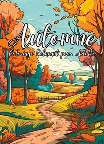 Automne Coloriage Relaxant Pour Adultes : Coloriage Anti-stress Scenes D'automne 