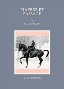 Piaffer Et Passage : Textes De 1932 Et 1949 