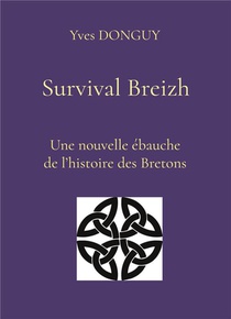 Survival Breizh - Nouvelle Ebauche De 2000 Ans D'histoire Des Bretons 