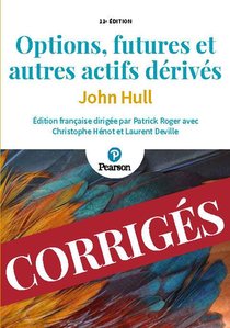 Corriges Options, Futures Et Autres Actifs Derives (11e Edition) 