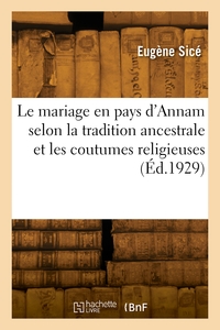 Le Mariage En Pays D'annam Selon La Tradition Ancestrale 