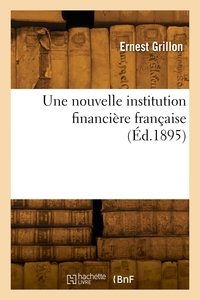 Une Nouvelle Institution Financiere Francaise 