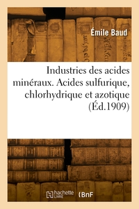 Industries Des Acides Mineraux. Acides Sulfurique, Chlorhydrique Et Azotique 
