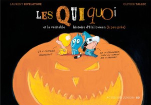 Les Quiquoi Et La Veritable Histoire D'halloween (a Peu Pres) 