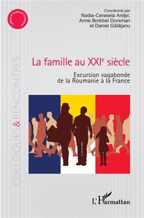 La Famille Au Xxie Siecle : Excursion Vagabonde De La Roumanie A La France 