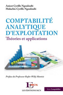 Comptabilite Analytique D'exploitation ; Theories Et Applications 