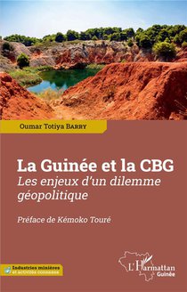 La Guinee Et La Cbg : Les Enjeux D'un Dilemme Geopolitique 