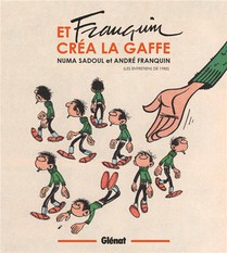 Et Franquin Crea La Gaffe : Entretiens 