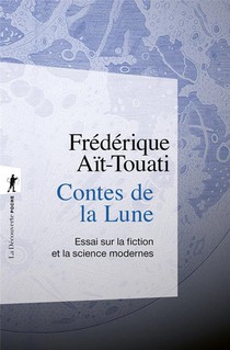 Contes De La Lune : Essai Sur La Fiction Et La Science Modernes 