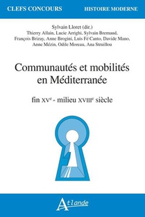 Communautes Et Mobilites En Mediterranee : Fin Xve-milieu Xviiie Siecle 