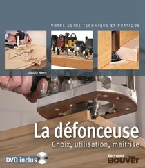 La Defonceuse ; Choix, Utilisation, Maitrise 