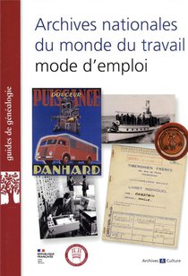 Archives Nationales Du Monde Du Travail, Mode D'emploi 