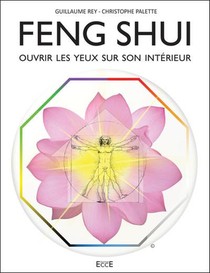 Feng Shui : Ouvrir Les Yeux Sur Son Interieur 
