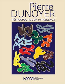 Pierre Dunoyer, Retrospective En 14 Tableaux 