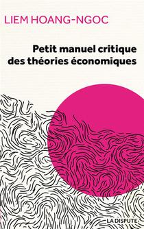 Petit Manuel Critique Des Theories Economiques 