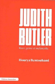 Judith Butler, Race, Genre Et Melancolie 