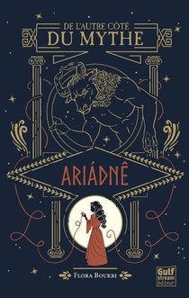 De L'autre Cote Du Mythe T.1 ; Ariadne 