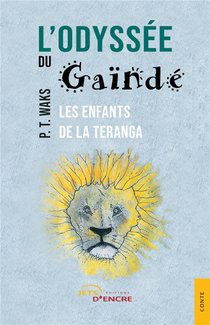 L'odyssee Du Gainde : Les Enfants De La Teranga 
