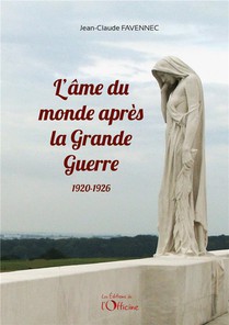 L'ame Du Monde Apres La Grande Guerre - 1920-1926 