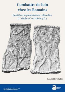 Combattre De Loin Chez Les Romains : Realites Et Representations Culturelles (ier Siecle A.c.-iiie Siecle P.c.) 