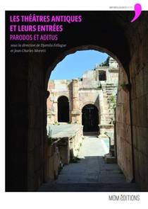 Les Theatres Antiques Et Leurs Entrees : Parodos Et Aditus 