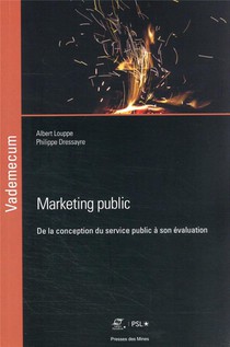 Marketing Public : De La Conception Du Service Public A Son Evaluation 