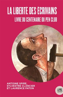 Pour La Liberte D'expression ! Livre Du Centenaire Du Pen Club Francais 